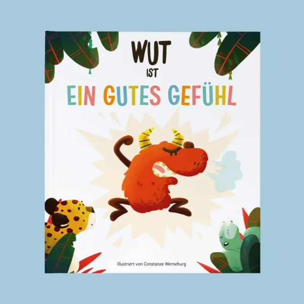 Wut ist ein gutes Gefühl